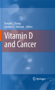 Vitamin D and Cancer Donald L. Trump