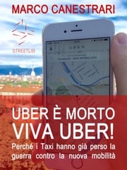 Uber è morto, viva Uber! Marco Canestrari