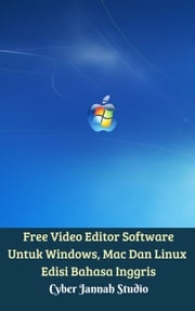Free Video Editor Software Untuk Windows, Mac Dan Linux Edisi Bahasa Inggris Cyber Jannah Studio