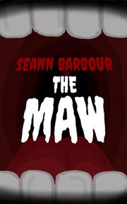 The Maw Seann Barbour