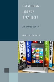 Cataloging Library Resources Marie Keen Shaw
