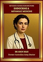 REVISION NOTES FOR DOCTORS — ENDOCRINE & METABOLIC MEDICINE: USMLE, PLAB, AMC, MRCGP, FRACGP, CCFP,