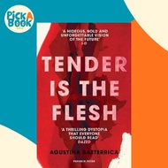 Tender is the Flesh by Agustina Bazterrica (UK edition, paperback)