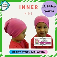 Inner Kids Best by Little Dariena/Inner Tudung/Anak Tudung Scarf Serkup Kepala Budak dan Kanak-kanak 4 Tahun-10 Tahu