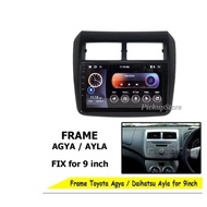 Paket Head Unit Android 9inch DHD Ram 4/64Gb dgn Frame Agya-Ayla 2014-2019