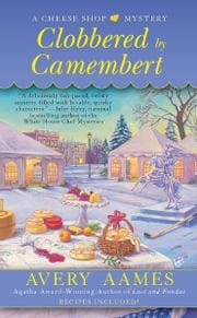 Clobbered by Camembert Avery Aames