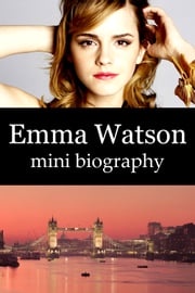Emma Watson Mini Biography eBios