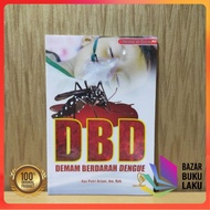 ORIGINAL BOOK DBD Dengue Fever Dengue AYU PUTRI ARIANI NUHA MEDIKA
