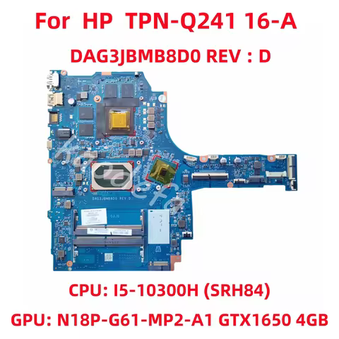 DAG3JBMB8D0 For HP TPN-Q241 16-A Laptop Motherboard CPU: I5-10300H SRH84 GPU: GTX1650 4GB DDR4 M0203
