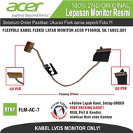 LAYAR ET67 FLM-AC-7 FLEXYBLE CABLE FOR ACER MONITOR SCREEN P166HQL 5K.1GB02.001