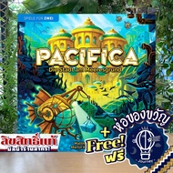 Pacifica [EN] ห่อของขวัญฟรี [บอร์ดเกม Boardgame]