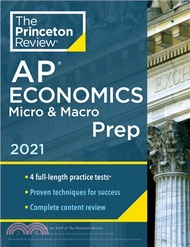 Princeton Review AP Economics Micro & Macro Prep, 2021: 4 Practice Tests + Complete Content Review +