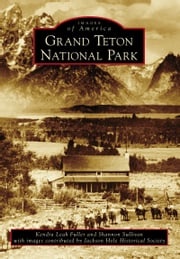 Grand Teton National Park Kendra Leah Fuller