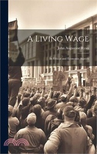 18238.A Living Wage: Its Ethical and Economic Aspects