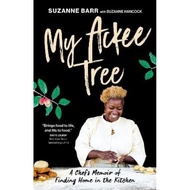 My Ackee Tree : A Chef's Memoir of Finding Home in the Kitchen by Suzanne Barr (US edition, hardcove