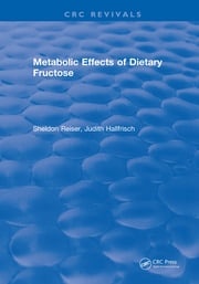 Metabolic Effects Of Dietary Fructose Sheldon Reiser