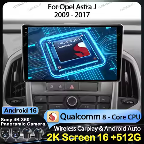 Android 16 Car Radio For Opel Astra J 2009 - 2017 Qualcomm QLED Multimedia Video Player BT 4G LTE 5G