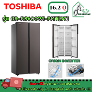 TOSHIBA ตู้เย็น ไซด์-บาย-ไซค์ ขนาด 16.2 คิว รุ่น GR-RS600WI-PMT(37) GR-RS600WI GR-RS600