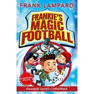Frankie Saves Christmas: Book 8 (Frankie's Magic Football) by Lampard, Frank