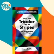 [100% Original Books] - How the Tricolor Got Its Stripes - And Other Stori by Dmytro Dubilet (UK edi