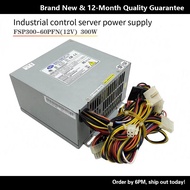 FSP FSP FSP300-60PFN (12V) ASM Industrial Control Machine Equipment Server Power Supply-5V-12V Power