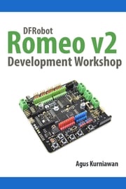 DFRobot Romeo V2 Development Workshop Agus Kurniawan