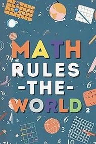 Math Rules The World : Math Squared Notebook Graph Paper 6 x 9