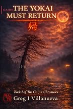 The Yokai Must Return 帰 (The Gaijin Chronicles, Band 1)