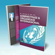 Administration and International Organizations - Dr. T. May Rudy Refika Original