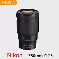 【Nikon 尼康】Z 50mm f1.2s*(平行輸入)-送專屬拭鏡筆+減壓背帶