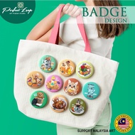 Round Badge Malaysia Unique Culture New Design (Lencana Malaysia Reka Bentuk) BUY 10 FREE 1