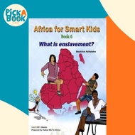 Africa for Smart Kids Book 6 - What Is Enslavement? : What Is Enslavement? by Beatrice Achaleke (pap