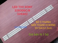 [HCM]BỘ LED TIVI SONY 32R300 B C. 32R402A MỚI 100% BỘ 3 THANH MỖI THANH 8 BÓNG 3V DÀI 612cm- DIRECT_