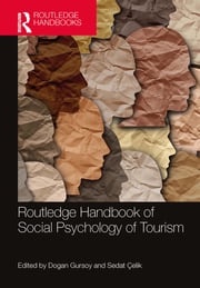 Routledge Handbook of Social Psychology of Tourism Dogan Gursoy
