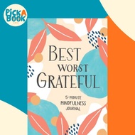 [100% Original Books] - Best Worst Grateful - 5-Minute Mindfulness Journal by Spruce Books (UK editi