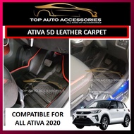ATIVA 2021-PRESENT 5D CARPET / CARMAT / CARPET LANTAI / CARPET KERETA CUSTOM MADE (WATER PROOF)