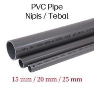 PVC PIPE [ TEBAL / NIPIS ] 15MM / 20MM / 25MM