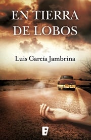 En tierra de lobos Luis García Jambrina