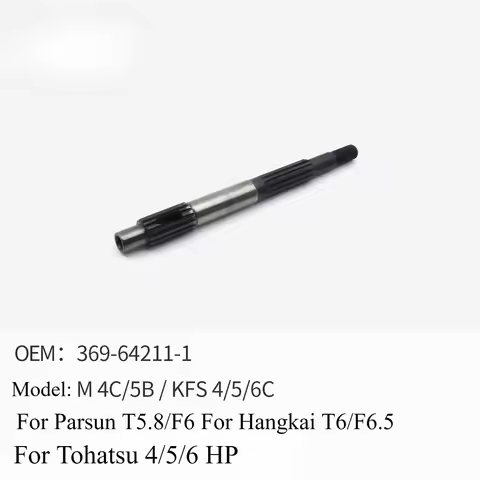 Outboard Propeller Drive Shaft for Tohatsu 4/5/6 HP for Parsun T5.8 F6 for Hangkai T6 F6.5 369-64211