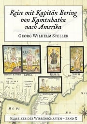 Reise mit Kapitän Bering von Kamtschatka nach Amerika Georg Wilhelm Steller