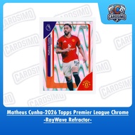 Matheus Cunha -RayWave Refractor- Manchester United | 2026 Topps Premier League Chrome Trading Card