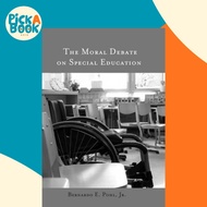 [100% Original Books] - The Moral Debate on Special Education by Bernardo E. Pohl (US edition, paper