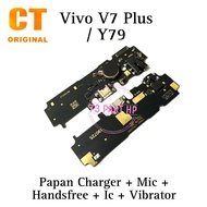 Original CT Ada iC - Papan PCB Konektor Charger + Mic + Handsfree + Vibrator cocok untuk Vivo V7+ / V7 Plus / Y79 / Y79A  / 1716 / 1850 - Flexible Flexibel Fleksibel Fleksible Connector Cas Charge Casan Charging