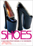 Shoes: A History from Sandals to Sneakers
