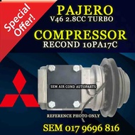 MITSUBISHI PAJERO V46 2.8CC TURBO RECOND 10PA17C COMPRESSOR/ KOMPRESOR (CAR AIRCOND SYSTEM)