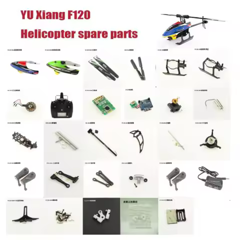 YU Xiang F120 / E120S RC Helicopter Spare Parts Propellers Motor ESC Motherboard Servo Charger Landi