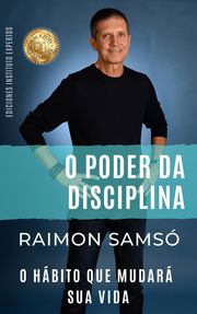 O Poder da Disciplina Raimon Samsó