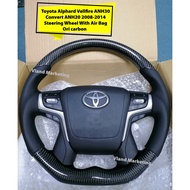 Toyota Alphard Vellfire ANH30 convert ANH20 Steering Wheel With Air Bag - Ori carbon