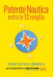 Patente Nautica entro le 12 miglia - Testo tecnico-didattico Stefano Pollastri