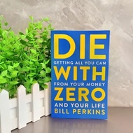 Die with Zero: Take what you can from your money and your life. English book.